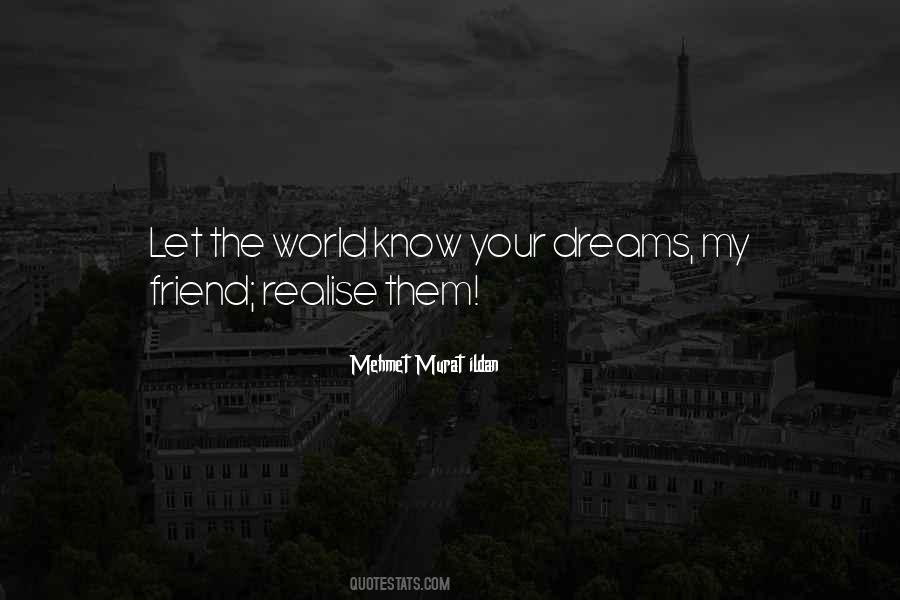 Realise Dreams Quotes #643911