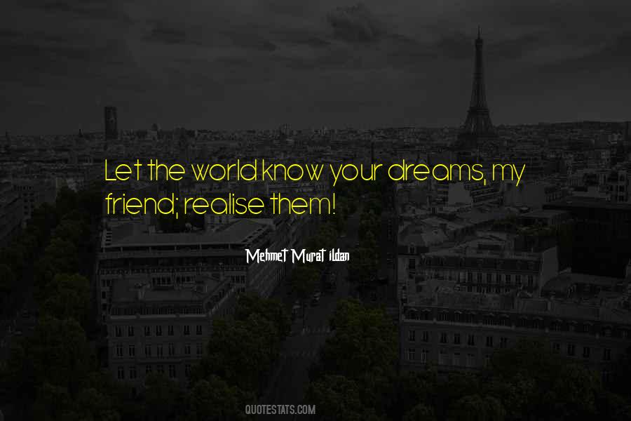 Realise Your Dreams Quotes #643911