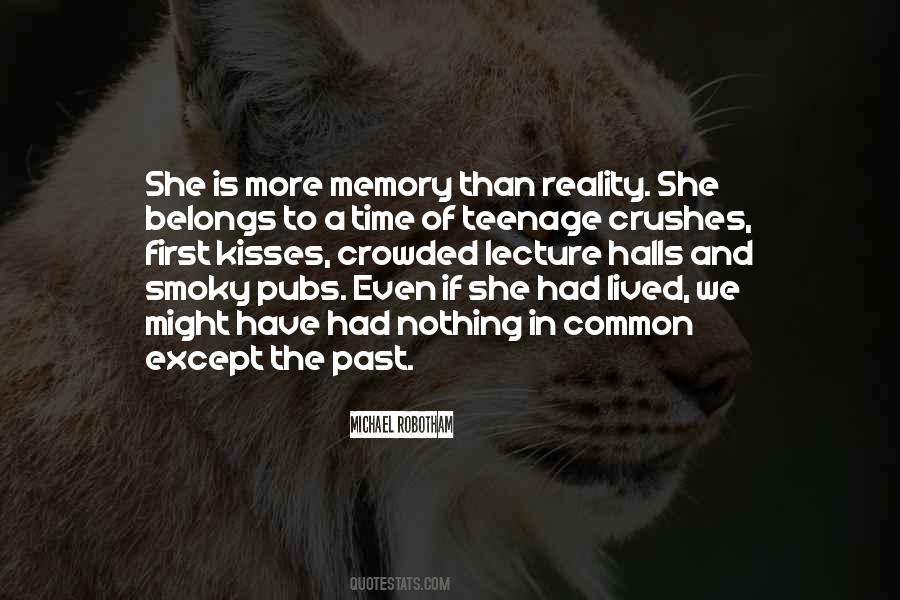 Reality And Memory Quotes #1125916