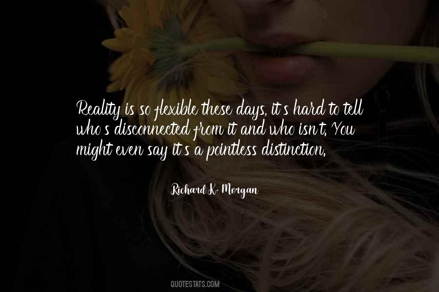 Reality Is Hard Quotes #1151327