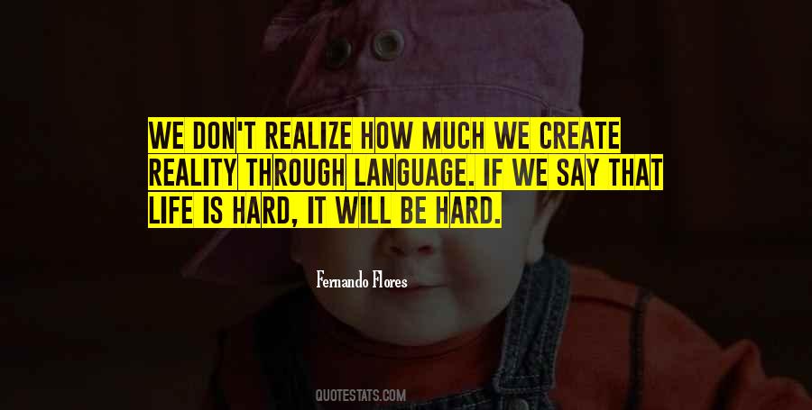 Reality Is Hard Quotes #202116