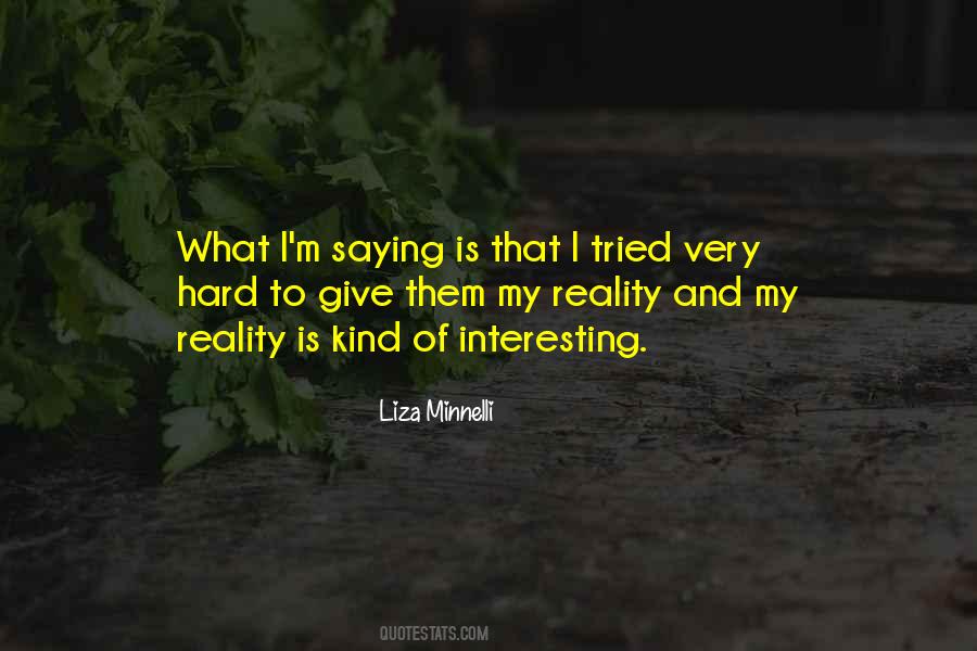 Reality Is Hard Quotes #399512