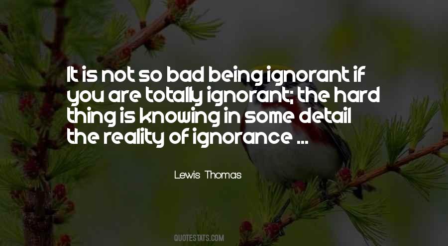 Reality Is Hard Quotes #470379