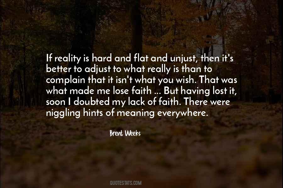 Reality Is Hard Quotes #645317