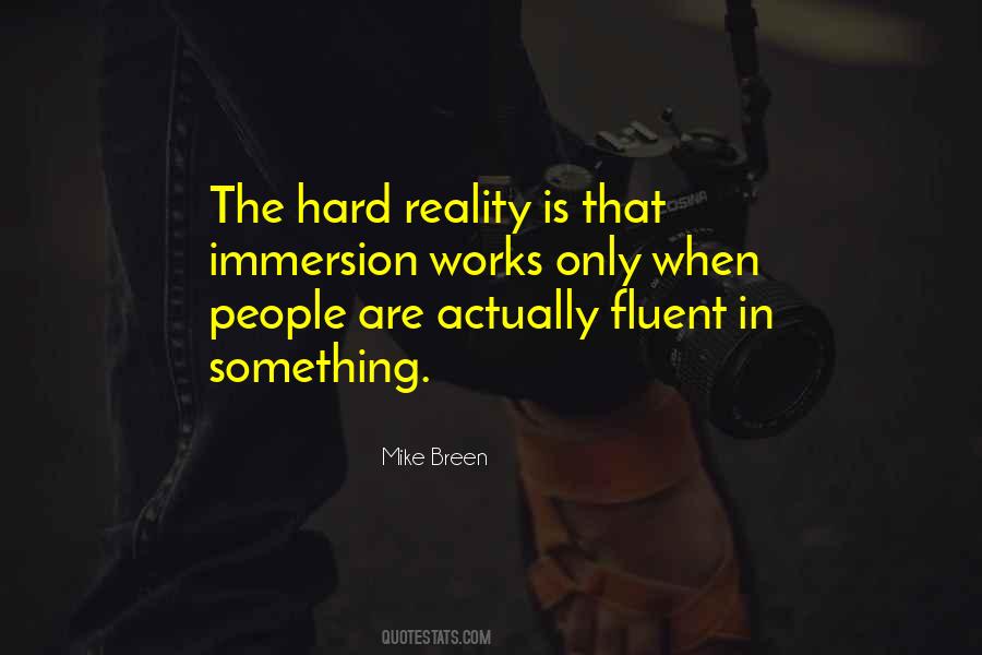 Reality Is Hard Quotes #750488