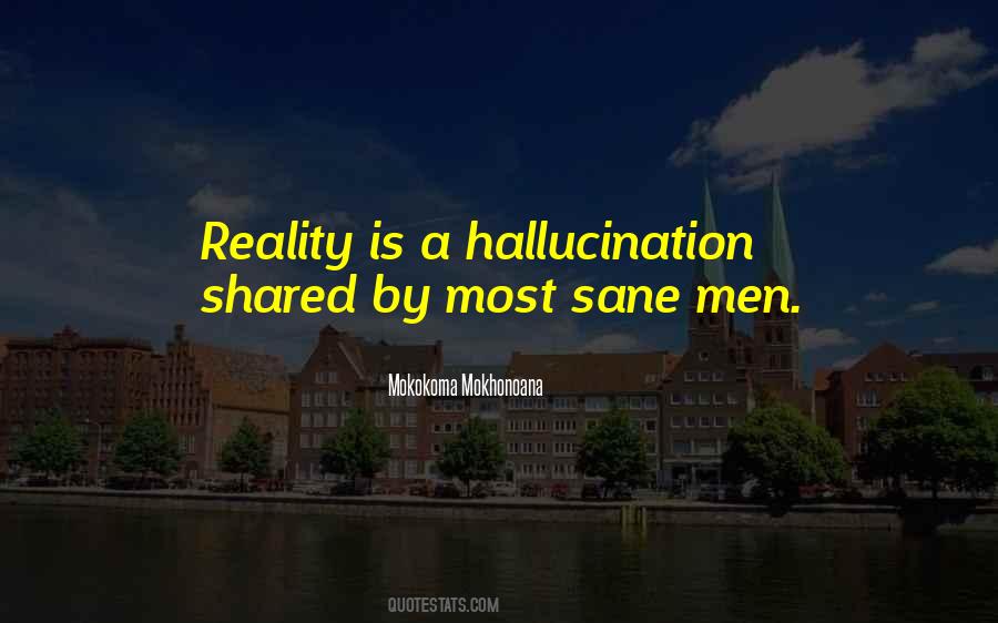 Reality Is Illusion Quotes #1424403