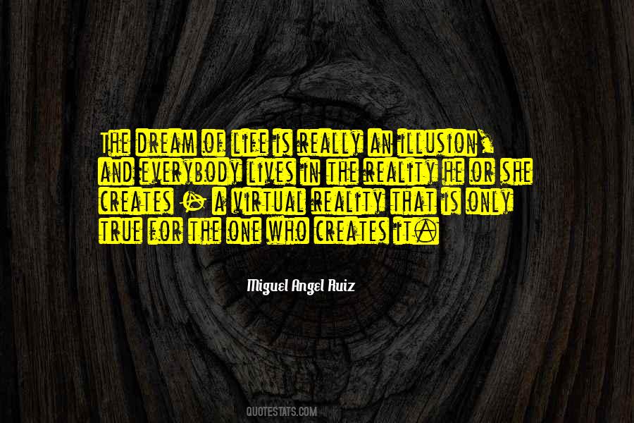 Reality Is Illusion Quotes #286363
