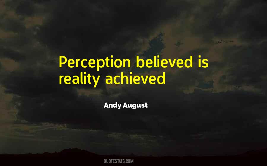 Reality Is Perception Quotes #101787