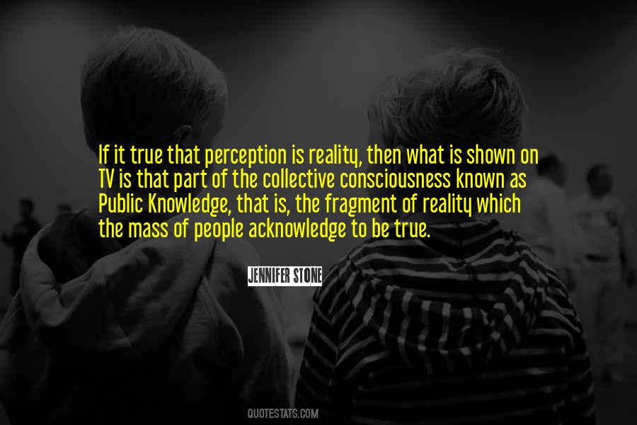 Reality Is Perception Quotes #379689