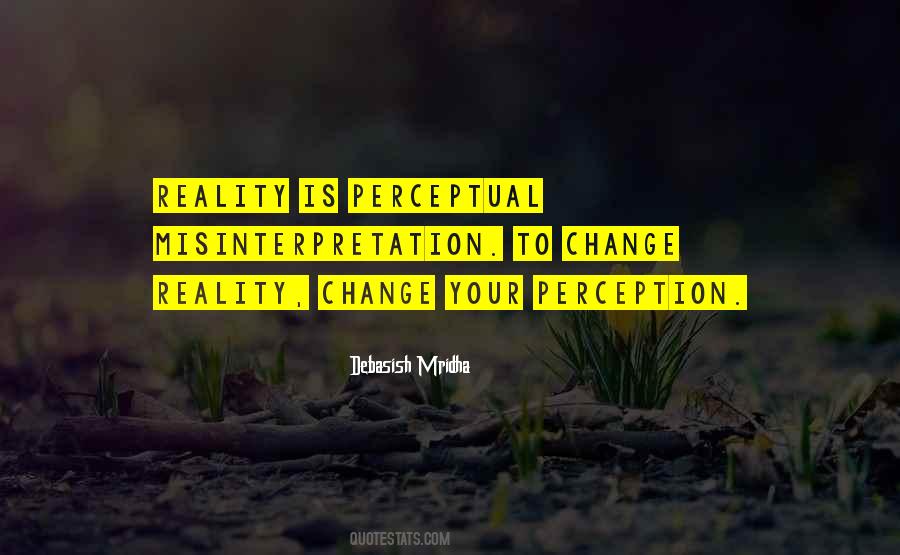 Reality Is Perception Quotes #621171