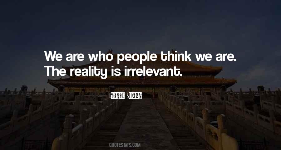 Reality Is Perception Quotes #634914