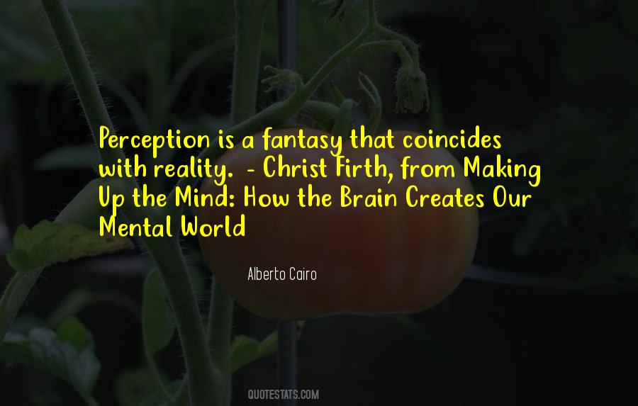 Reality Is Perception Quotes #698125