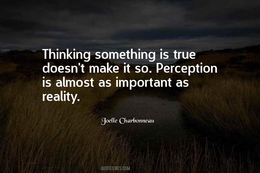 Reality Is Perception Quotes #706104