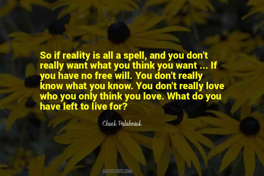 Reality Is Quotes #1673042