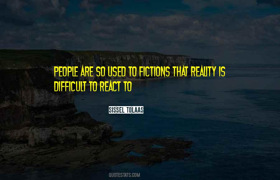 Reality Is Quotes #1754048