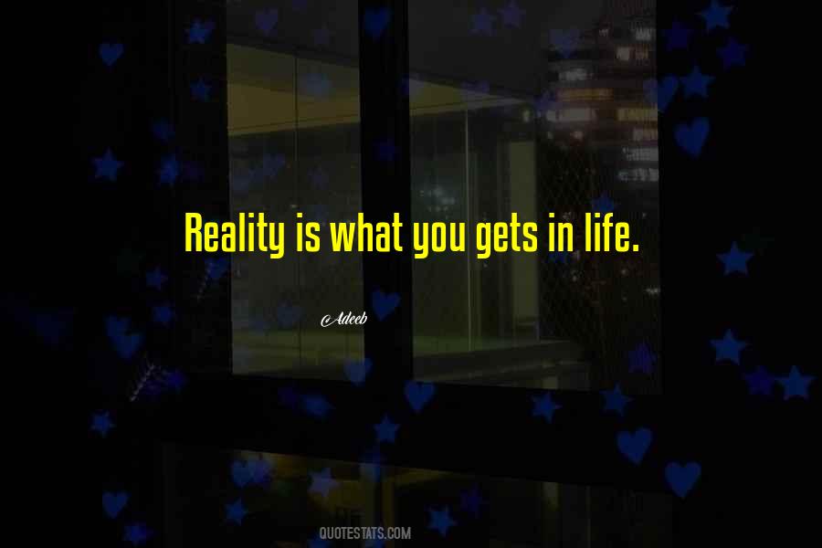 Reality Is Quotes #1781918