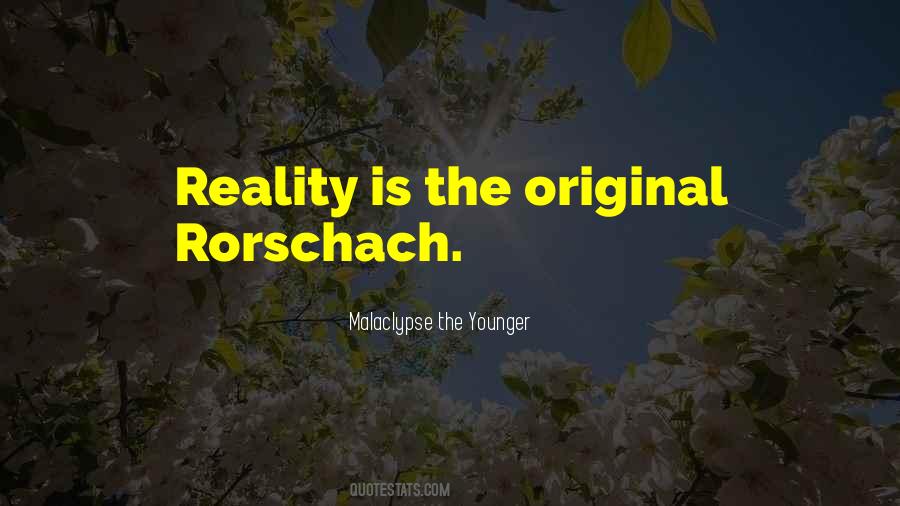 Reality Is Quotes #1794536