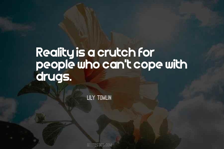 Reality Is Quotes #1841911