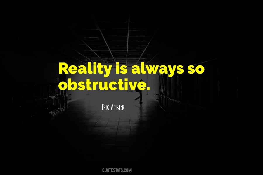 Reality Is Quotes #1859786