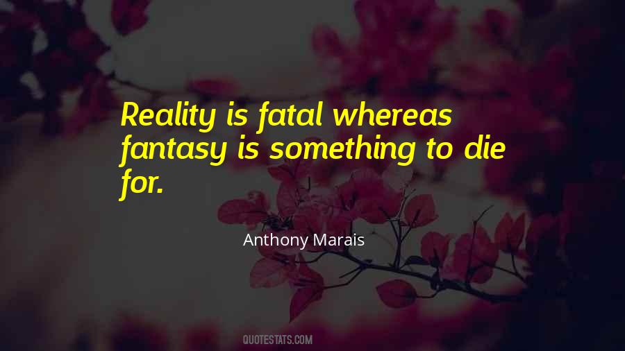 Reality Is Quotes #1865036