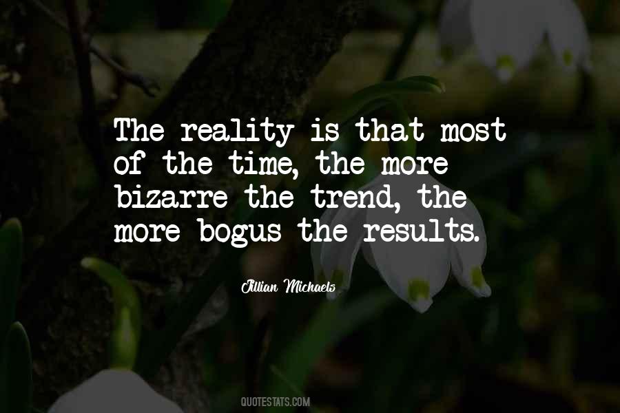 Reality Is Quotes #1875703