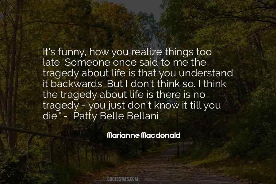 Realize Too Late Quotes #399386