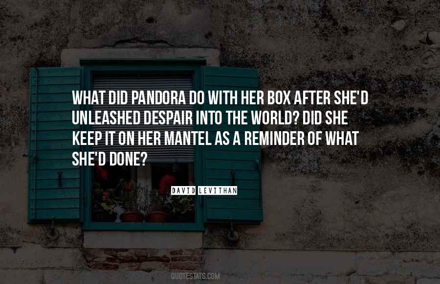Quotes About Pandora #776050