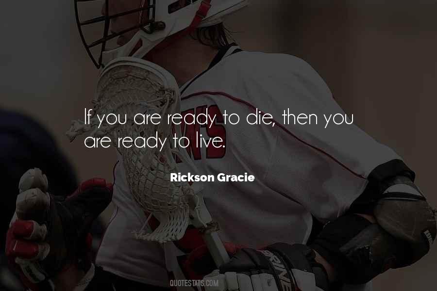 Quotes About Rickson Gracie #743319