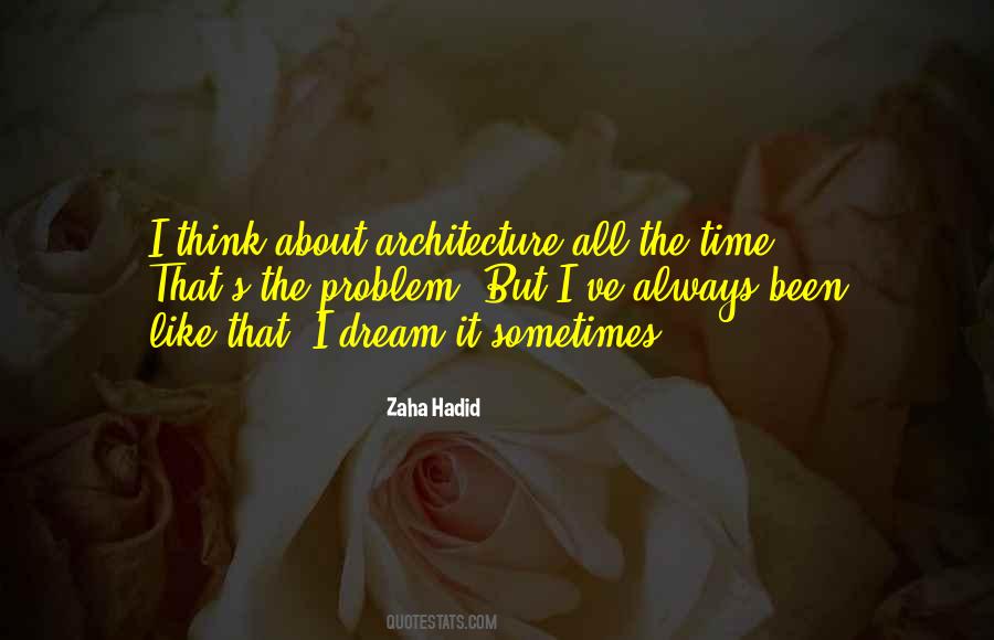 Quotes About Zaha Hadid #117129