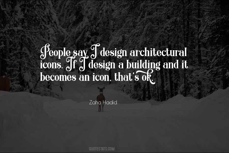 Quotes About Zaha Hadid #494608