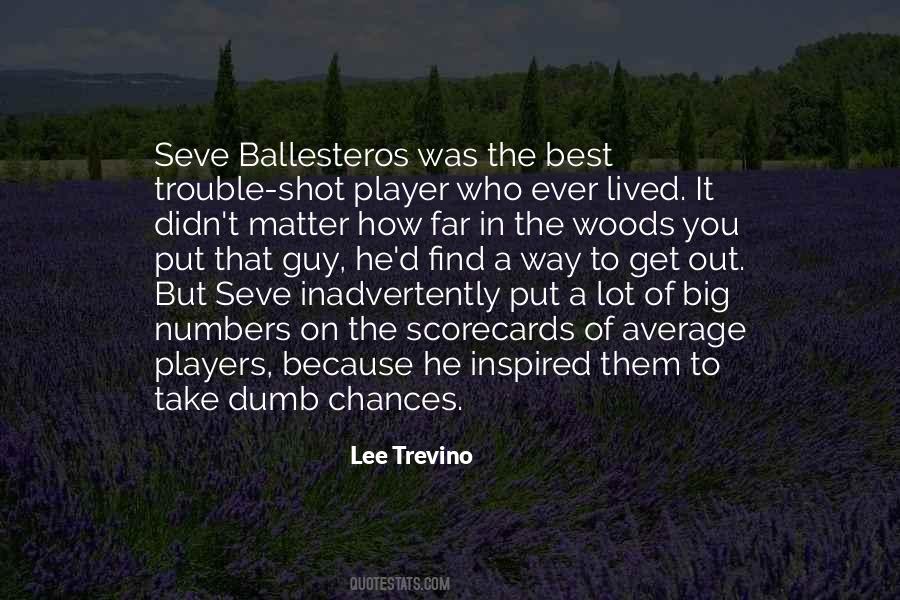 Quotes About Seve Ballesteros #1120353