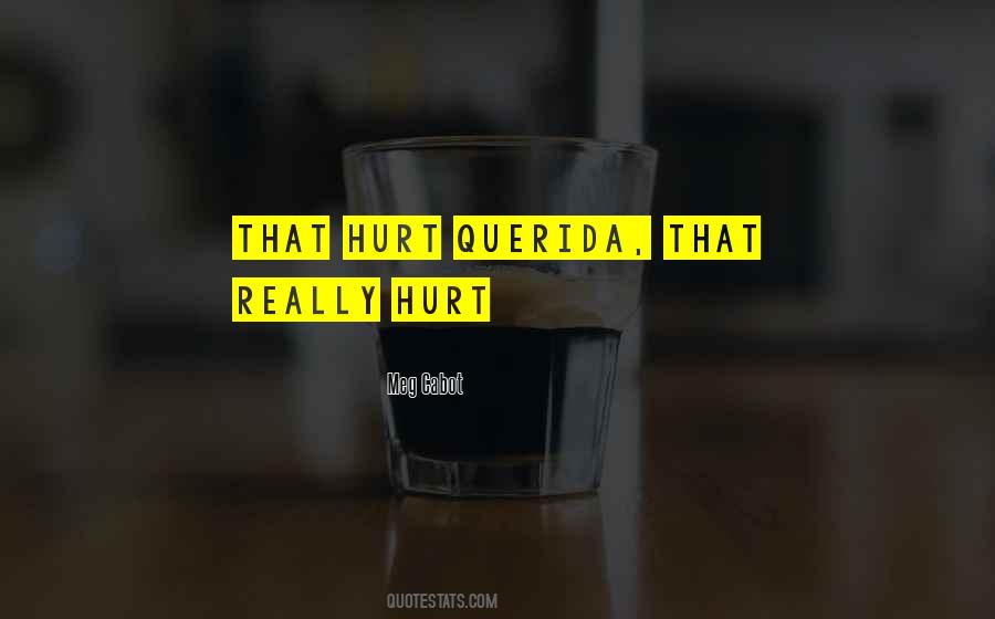 Really Hurt Quotes #1236054