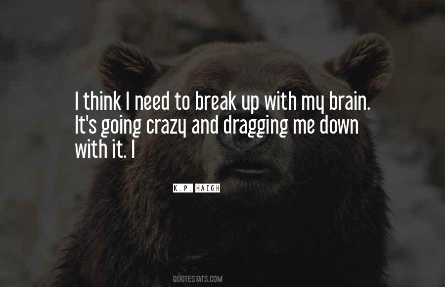 Really Need A Break Quotes #339604