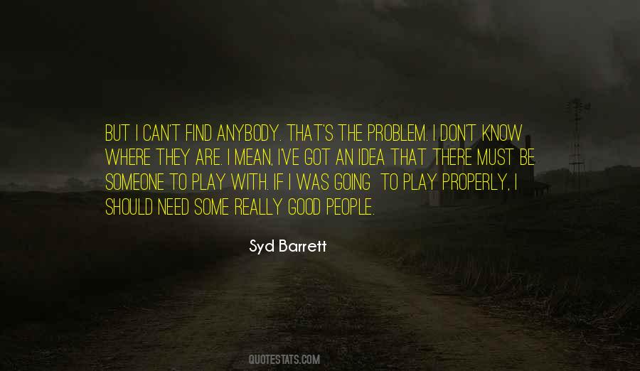 Really Need Someone Quotes #1492902