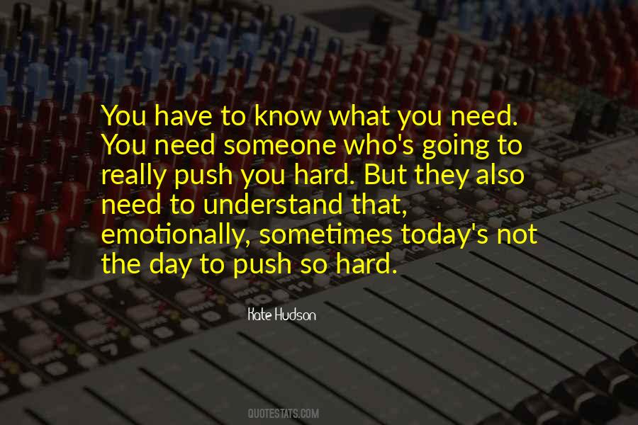 Really Need Someone Quotes #909322
