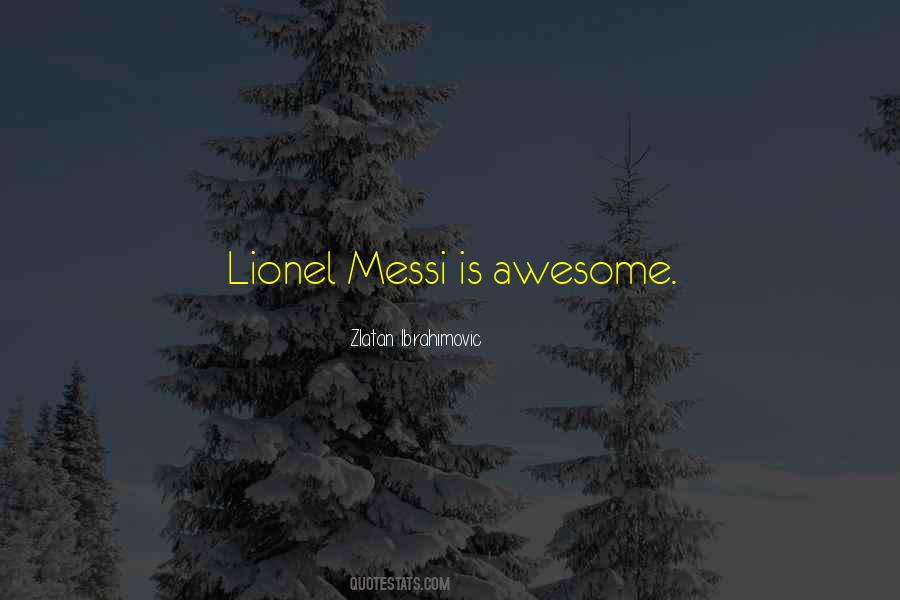Quotes About Lionel Messi #1635203