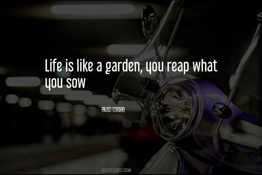 Reap What You Sow Quotes #80647