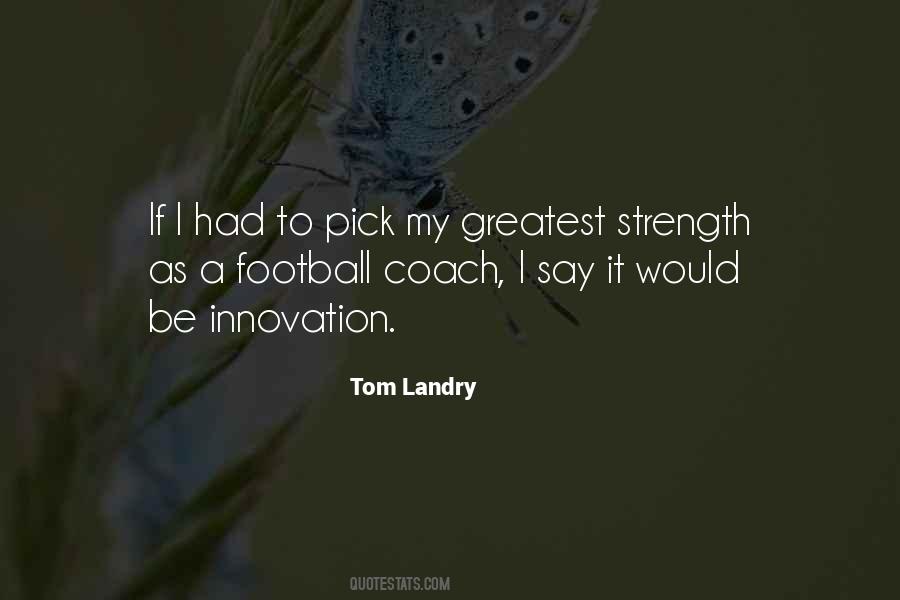 Quotes About Tom Landry #1350263