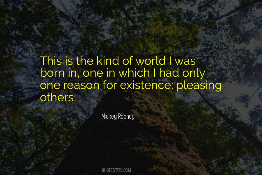 Reason For Existence Quotes #1704797