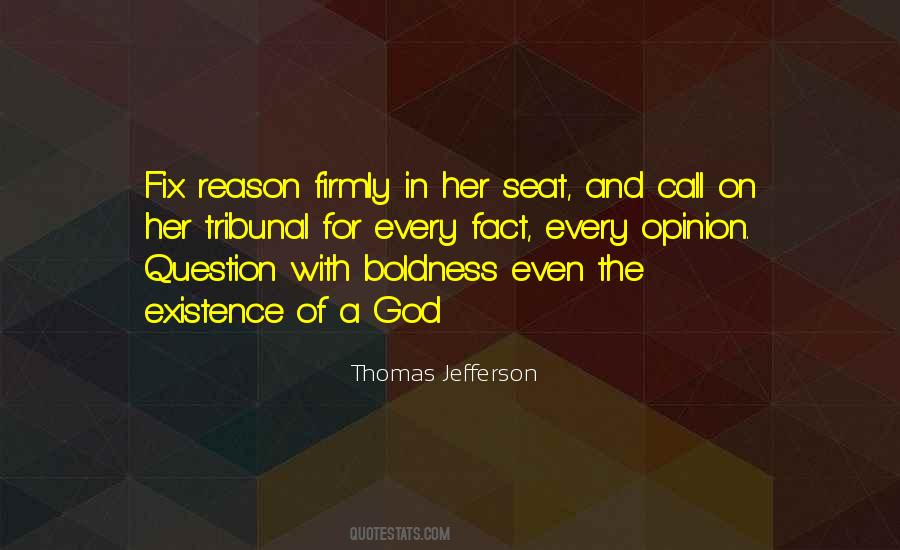 Reason For Existence Quotes #335651