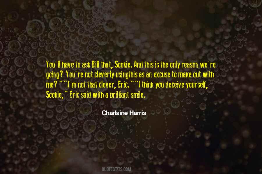 Reason For Smile Quotes #1788862