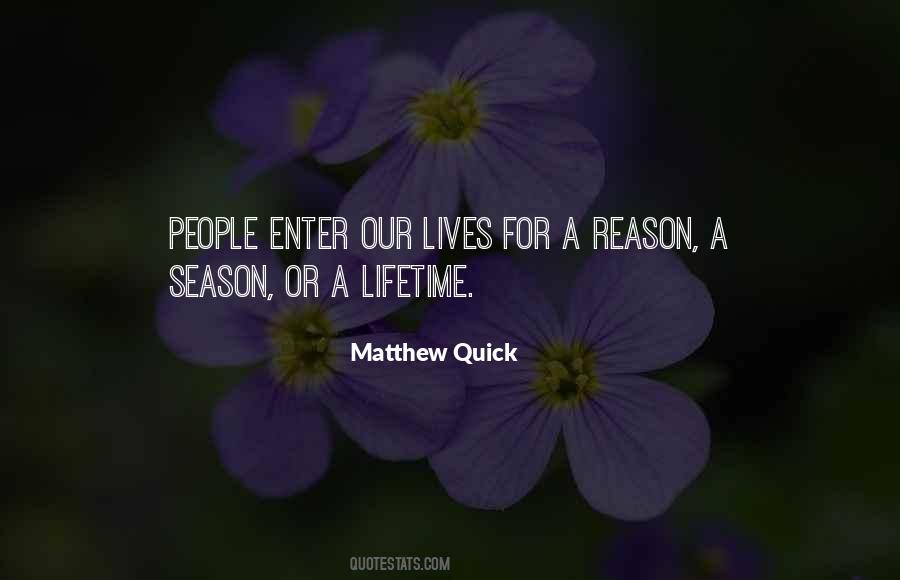 Reason Season Lifetime Quotes #1783863