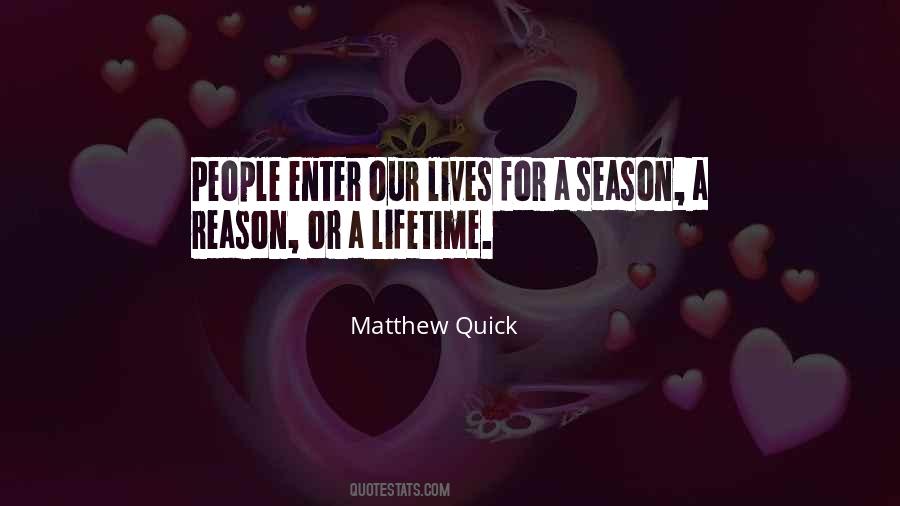 Reason Season Lifetime Quotes #68139