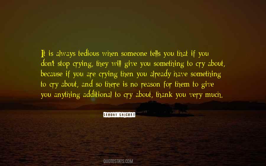 Reason To Cry Quotes #1422421