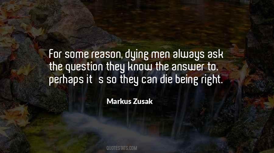 Reason To Die Quotes #1254723