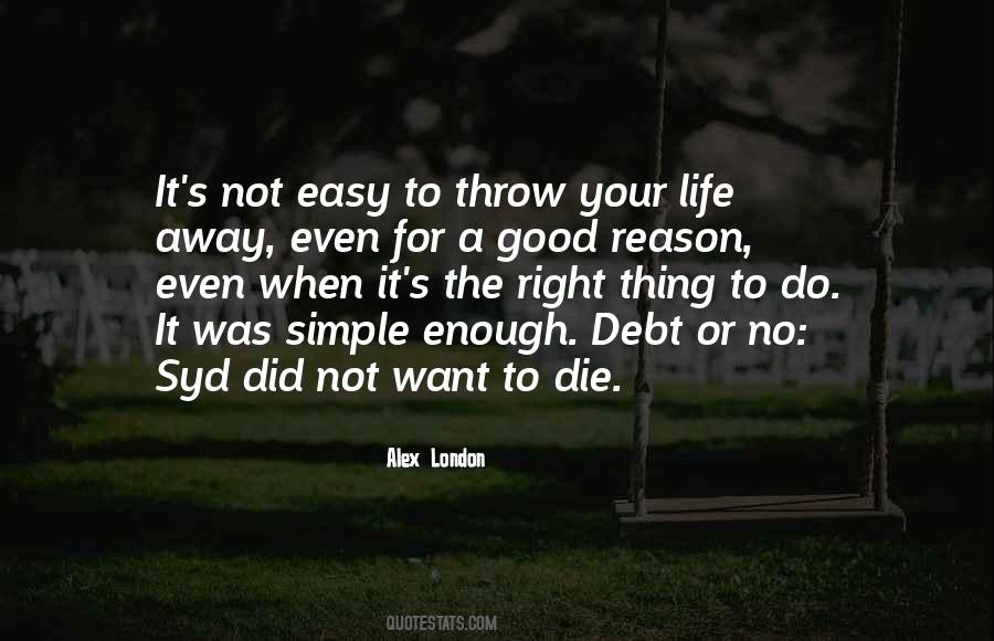 Reason To Die Quotes #720295