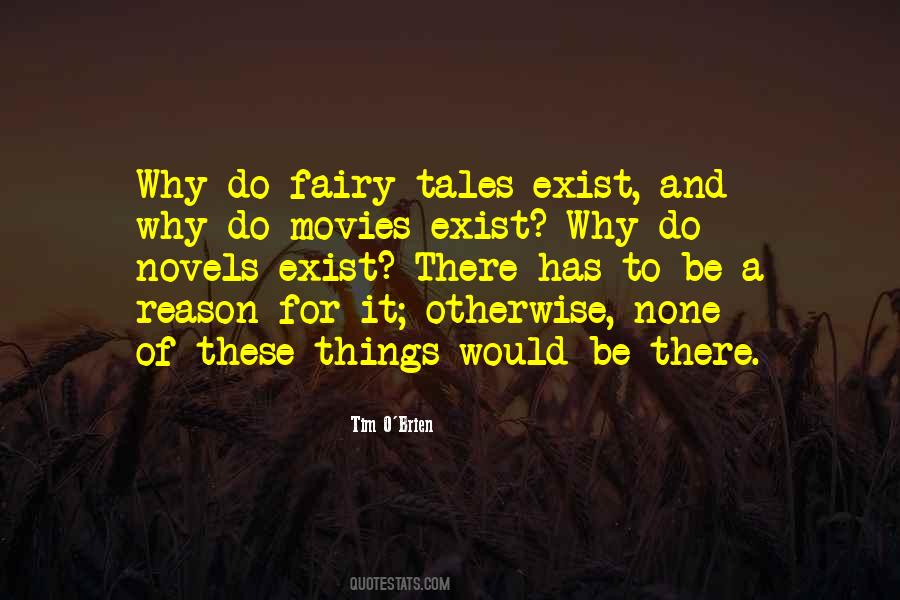 Reason To Exist Quotes #491937