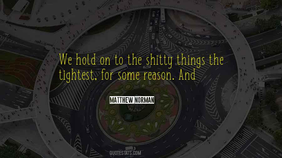 Reason To Hold On Quotes #1666956
