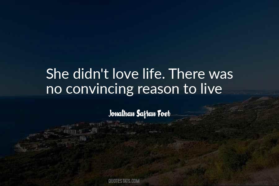 Reason To Live Love Quotes #1124530