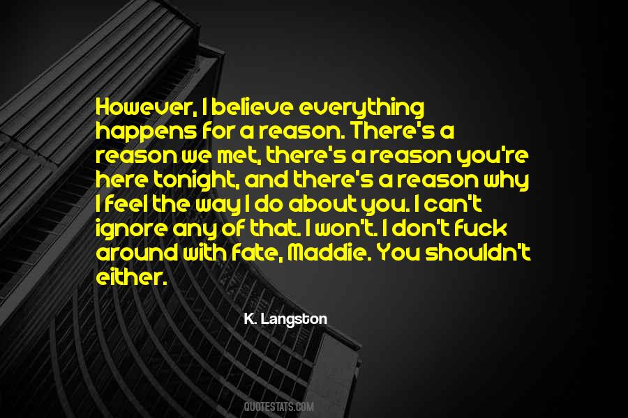 Reason We Met Quotes #1589539